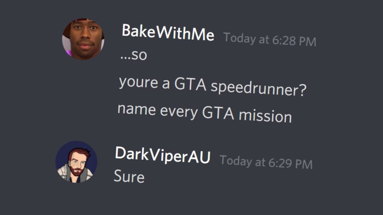 Oh, so you're a GTA speedrunner? Name every GTA mission...