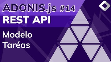 REST API con NodeJs y AdonisJS - Curso de AdonisJs - Clase #14 - Creamos el modelo de Tareas