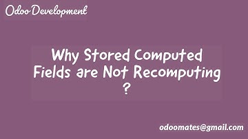 Why Stored Computed Fields Are Not Recomputing in Odoo