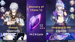 HSR 4.2 | Memory of Chaos 12 | Phainon Hypercarry &amp; Silverwolf lv999 x Sparxie | true 0 Cycle