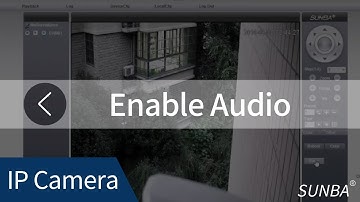 [Audio] How to enable the audio of Sunba IP PTZ camera? (507-20XB/601 PoE/405-D20XB)