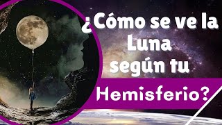 ¿Cómo se ve la luna según tu hemisferio? 🌔🌒