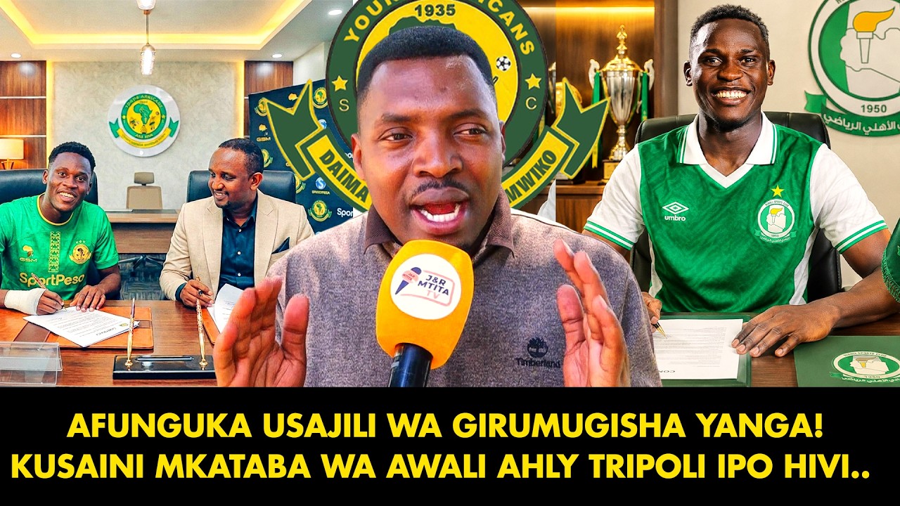 AMBOKILE AFUNGUKA USAJILI WA GIRUMUGISHA YANGA | KUSAINI MKATABA WA AWALI AHLY TRIPOLI IPO HIVI...