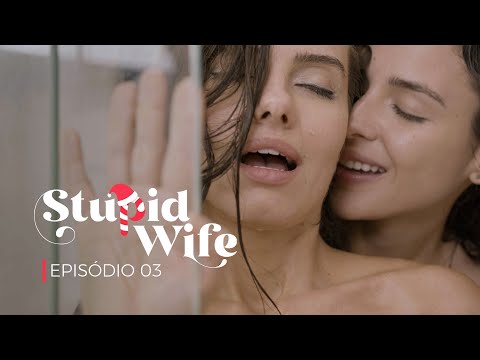 Stupid Wife - Especial de Natal | Episódio 03