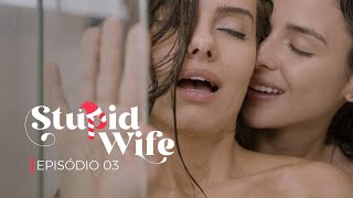 Stupid Wife - Especial De Natal Episódio 03