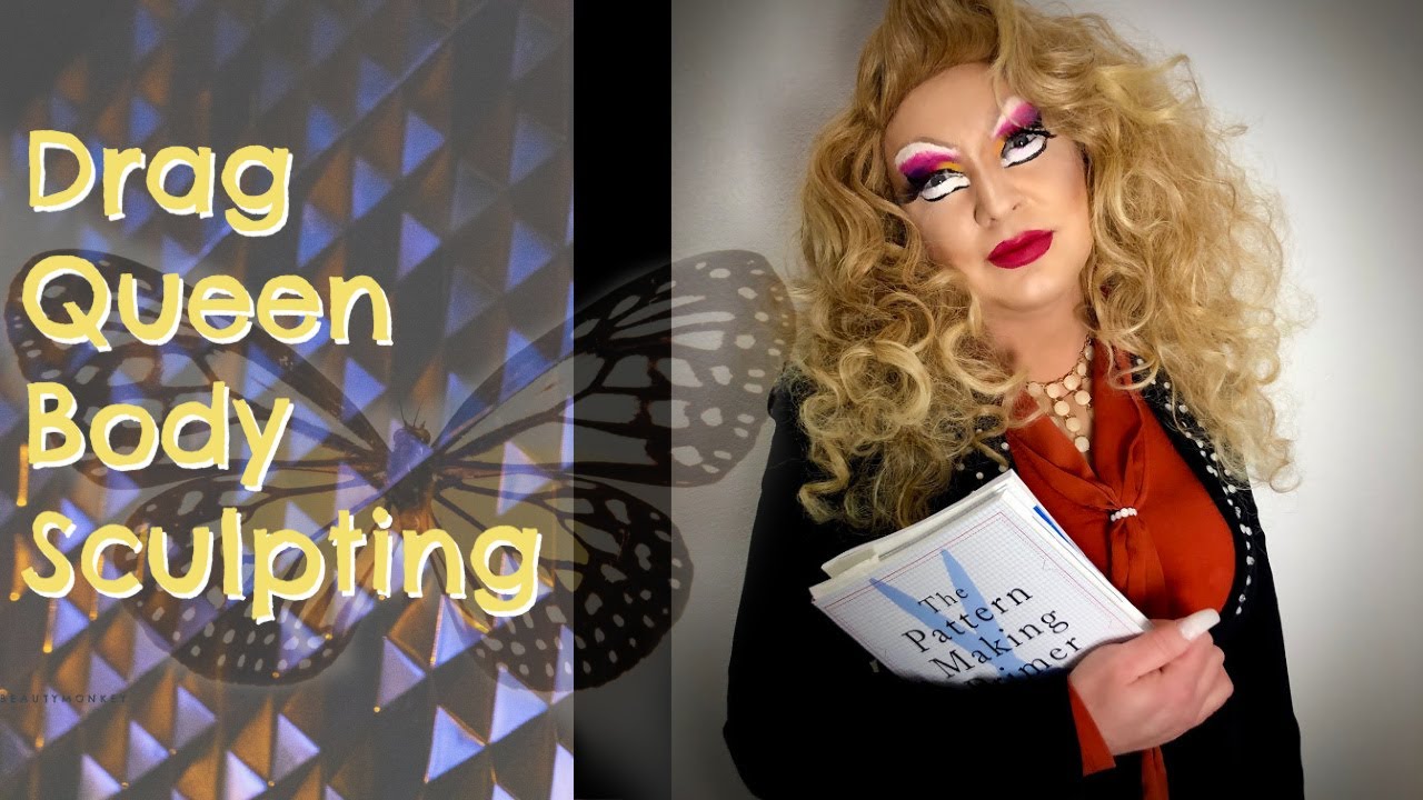 Drag Queen Body Sculpting Drag Queen Transformation Tutorial YouTube