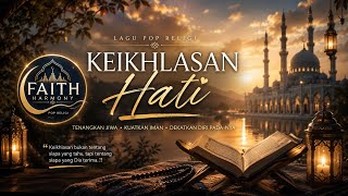 KEIKHLASAN HATI - FAITH HARMONY ( Official Lyric Vidio )