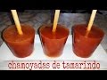 CHAMOYADAS DE TAMARINDO (Paletas heladas de tamarindo y chamoy