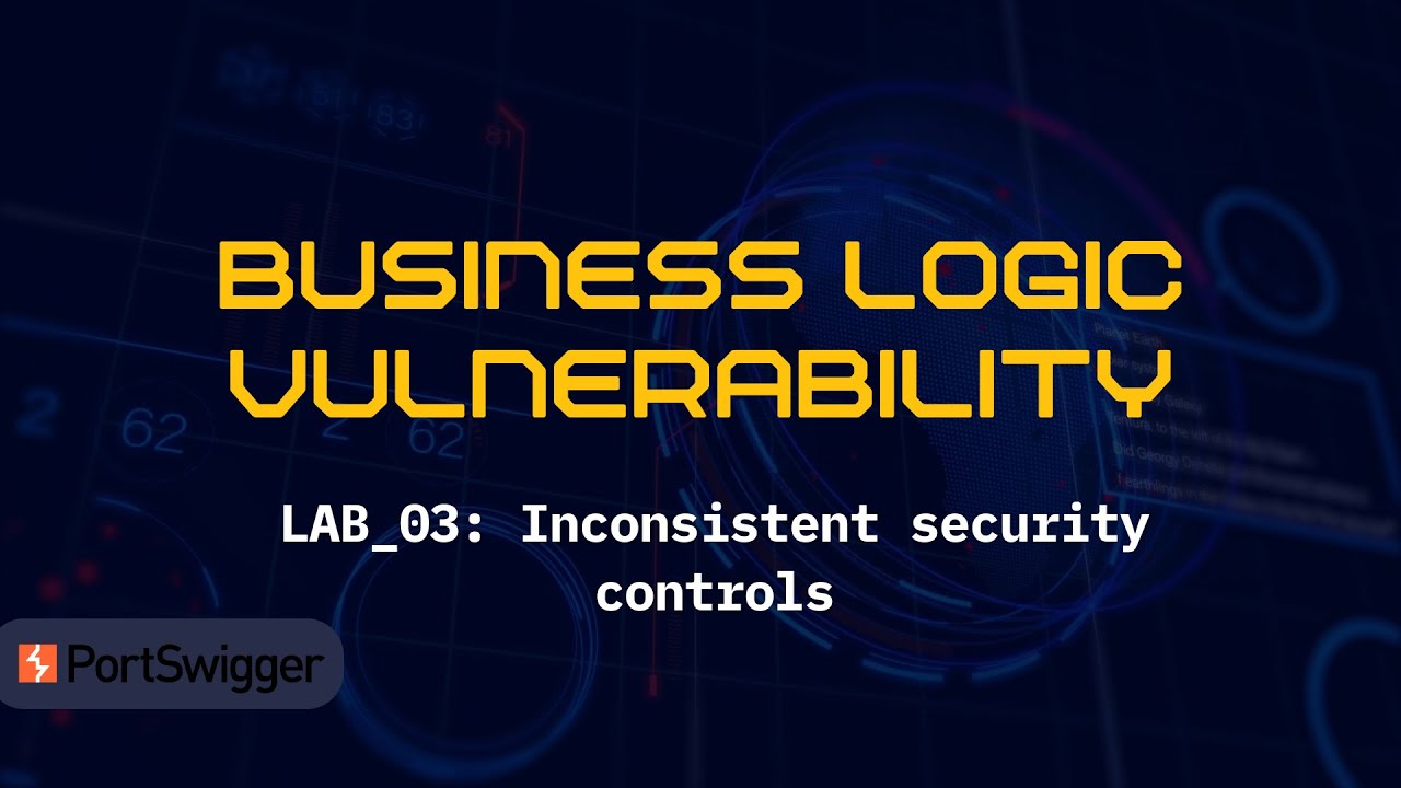 LAB_03 : Inconsistent security controls | Business Logic Vulnerability ...
