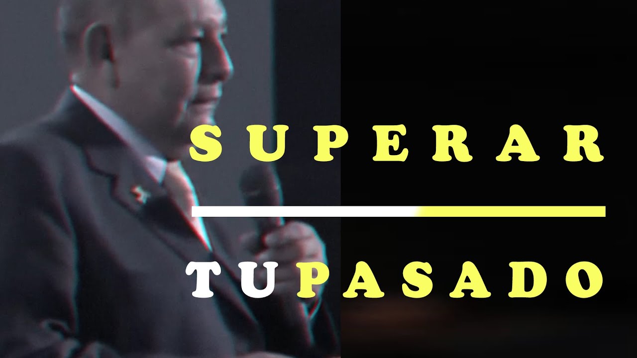 SUPERAR TU PASADO - Pr. Alejandro Bullón | Motivación - Inspiración Cristiana |