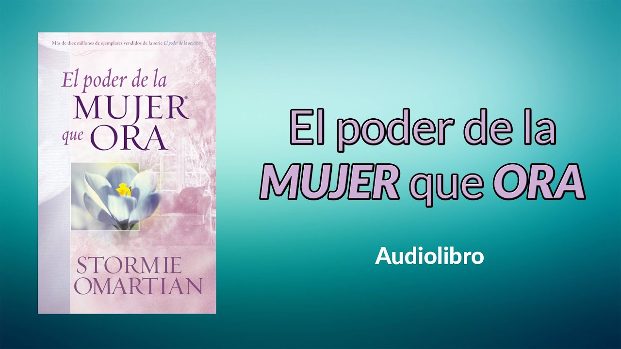 EL PODER DE LA MUJER QUE ORA | [Audiolibro]