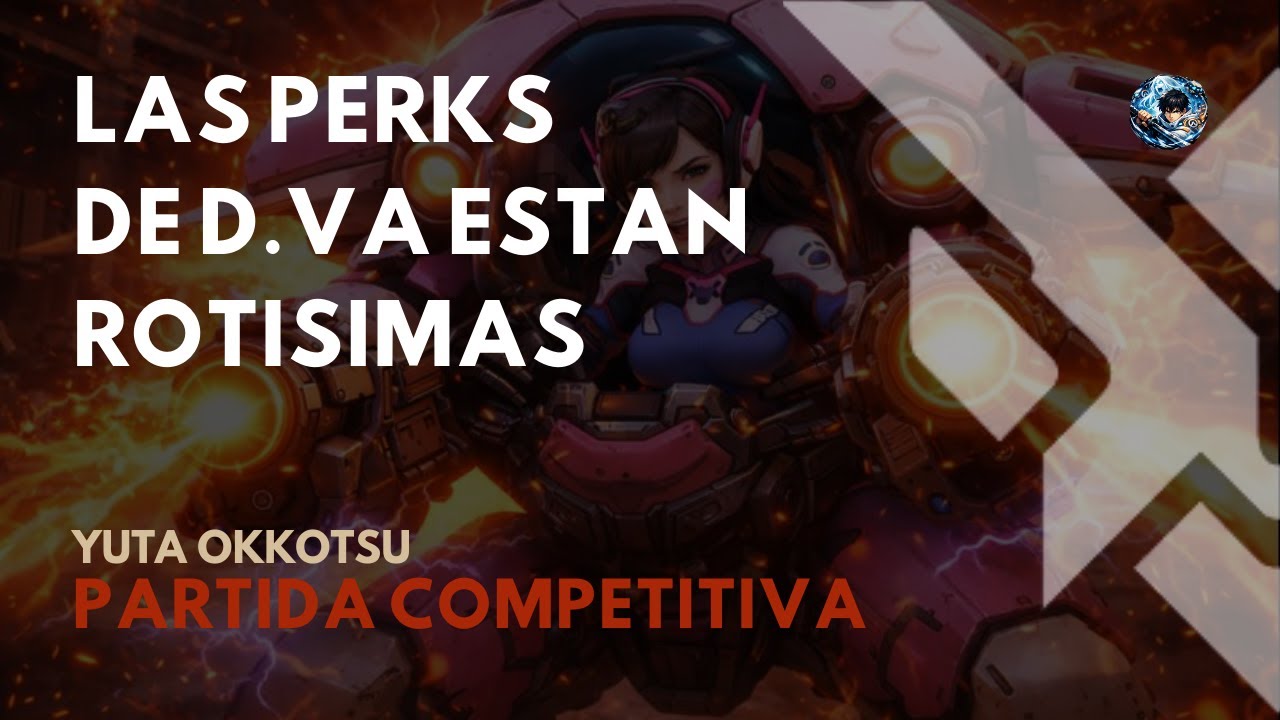 LAS PERKS DE D.VA ESTAN ROTISIMAS | Yuta Okkotsu.