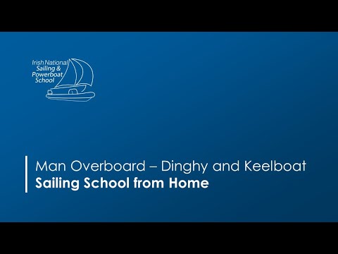 Sailing School from Home | Man Overboard - Keelboat and Dinghy