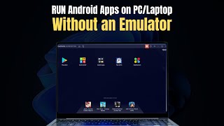 RUN Android Apps on PC/Laptop Without Any Emulator (2025 UPDATED GUIDE) screenshot 4
