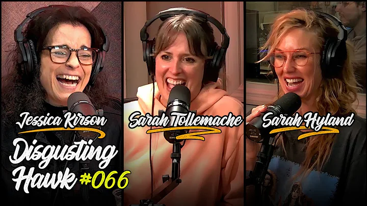 Comedians Sarah Tollemache, Sarah Hyland & Jessica Kirson - Disgusting Hawk 066