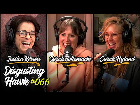 Comedians Sarah Tollemache, Sarah Hyland & Jessica Kirson - Disgusting Hawk 066