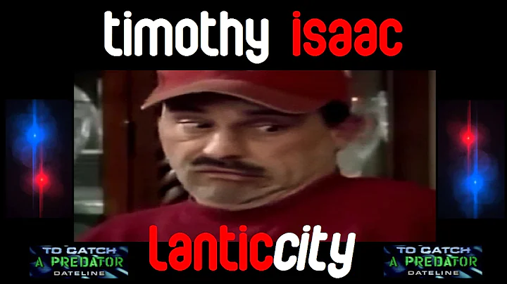 A Look At Timothy Isaac | To Catch A Predator
