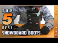 Top 5 Best Snowboard Boots Review in 2021