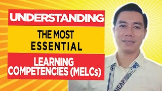 Understanding the Most Essential Learning Competencies (MELCs)