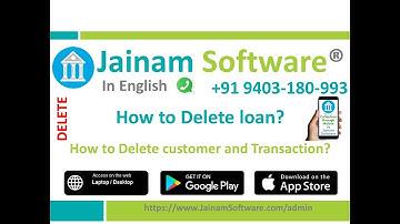How to Use the Delete Feature in Jainam Software | Customer, Loan & Transaction Deletion Explained