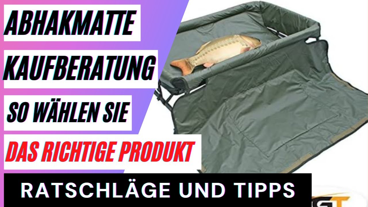Abhakmatte Vergleich. Die besten Karpfen-Abhakmatten. So wählen Sie das richtige Produkt.