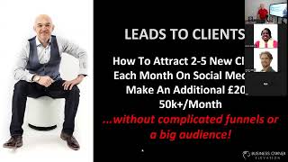 How To Attract 25 New Clients Each Month On Social Media & Make An Additional £20k50k+/Month