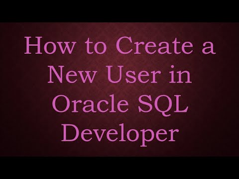 How to Create a New User in Oracle SQL Developer