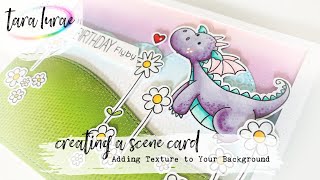 Creating a Scene Card: Adding Texture to Your Backgrounds