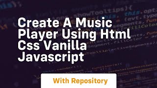 Create a music player using html css vanilla javascript screenshot 5