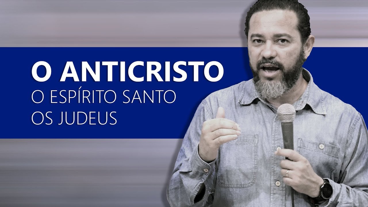 O Anticristo, O Espírito Santo, Os Judeus