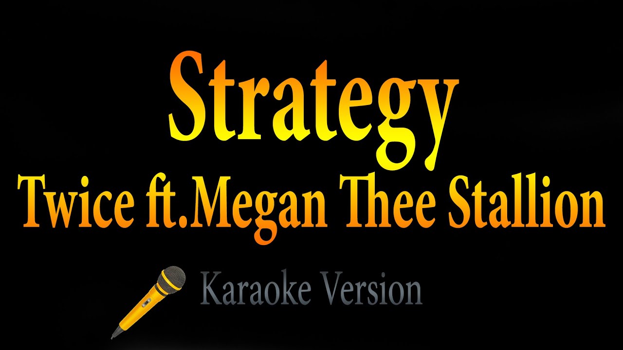 TWICE “Strategy - feat. Megan Thee Stallion (Karaoke) - YouTube