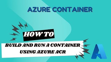 Build and Run a Container using Azure ACR Tasks