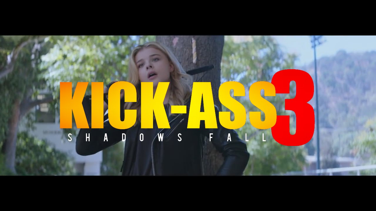 Kick Ass 3 Fan Made Trailer Youtube