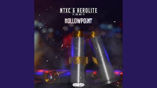 Hollowpoint (feat. Sik-Wit-It) - NTXC, Aerolite