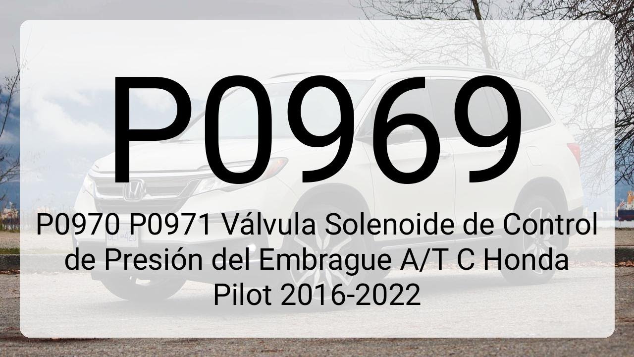 DTC P0969 P0970 P0971 Válvula Solenoide de Control de Presión del Embrague A/T C Honda Pilot 2016...