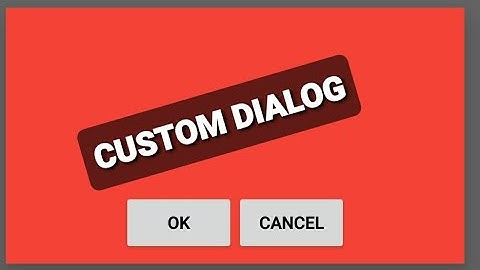 How to create Custom dialog box