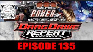 Drag Drive Repeat - Episode 135