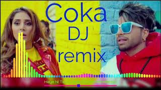 Haye Ni Tera Coka dj karan chhatarpur coka song DJ kamlesh chhatarpur