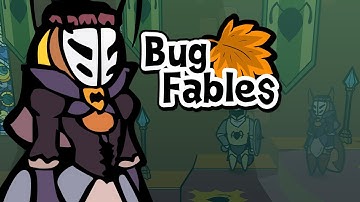 IS SHE EVIL? - BUG FABLES -  PART 5 - LET