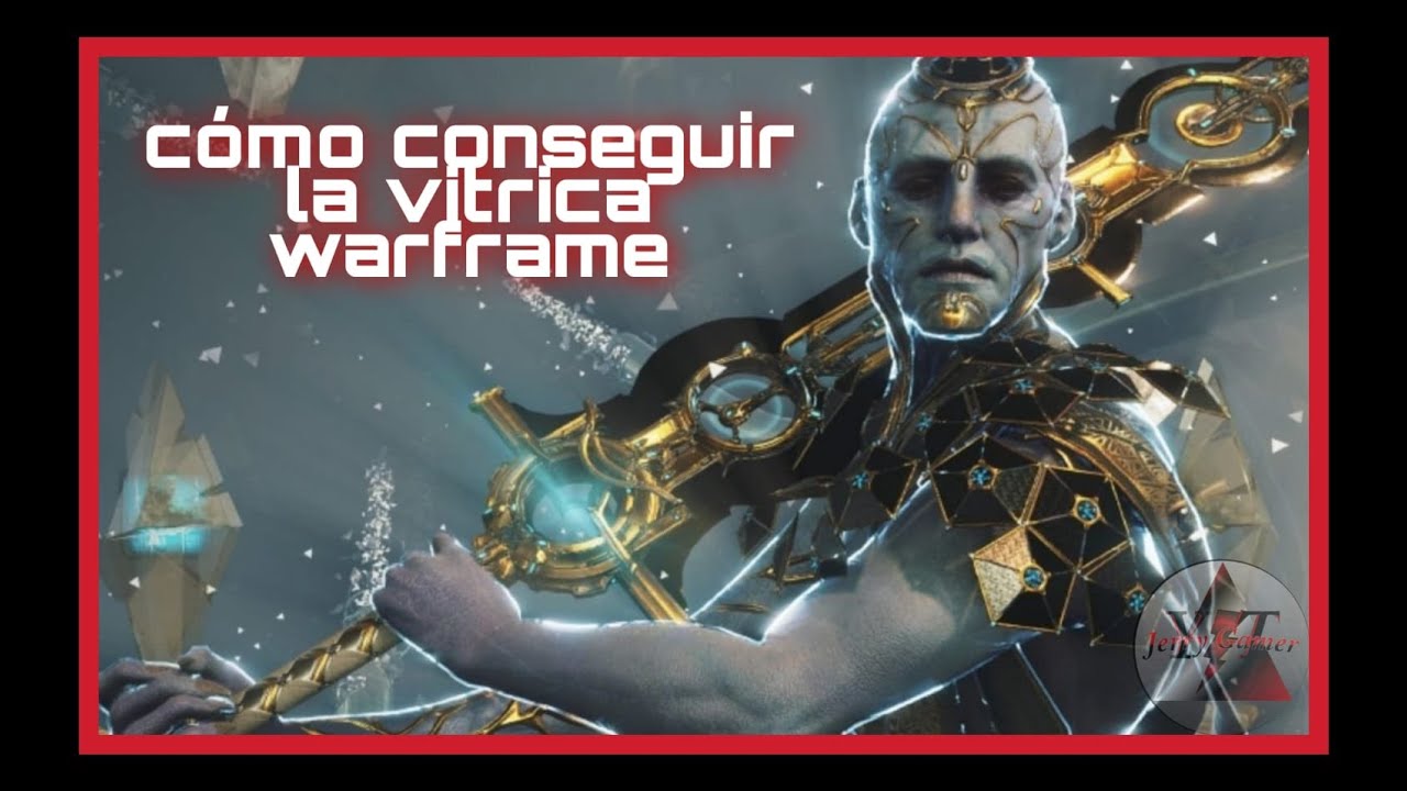 Como conseguir la Vitrica Warframe YouTube