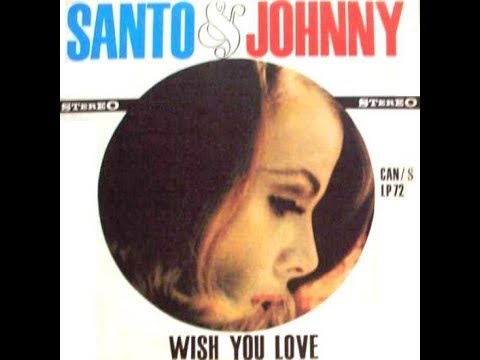 Santo & Johnny ‎– Wish You Love - 1964 ORIGINAL FULL ALBUM