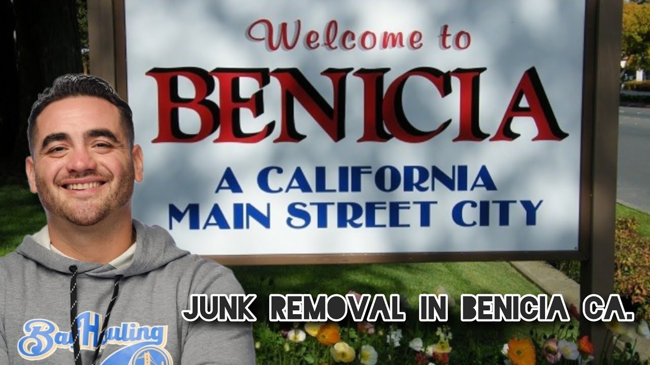 Junk Removal Benicia CA | Bay Hauling