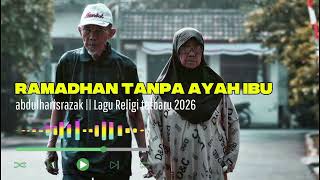 lagu Religi Terbaru 2026ramadhan Tanpa Ayah Ibu