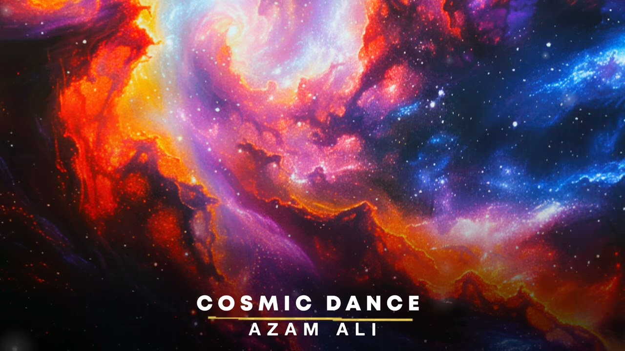 Watch COSMIC DANCE - AZAM ALI ( No Copyright Music) on YouTube Watch COSMIC DANCE - AZAM ALI ( No Copyright Music) on YouTube