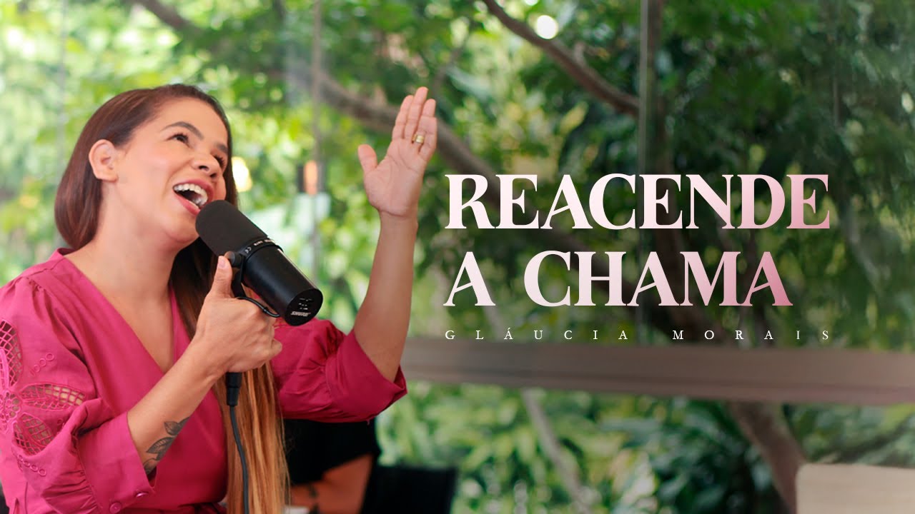 Gláucia Morais | Reacende a Chama (Cover)