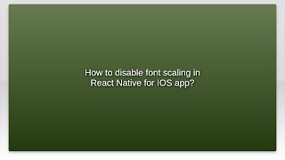 How to disable font scaling in React Native for IOS app?