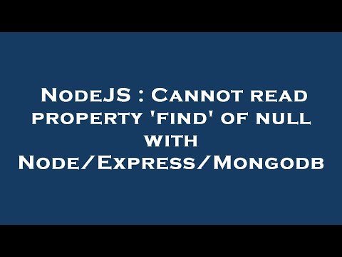 NodeJS : Cannot read property 'find' of null with Node/Express/Mongodb