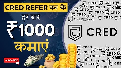 Cred Refer And Earn ₹1000 || Cred App Se Paise Kaise Kamaye 2023 || Tech Azmi