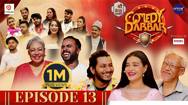 Shree Kesh COMEDY DARBAR | Episode 13 | Najir Husen, Shristi Shrestha, Deependra Gauchan