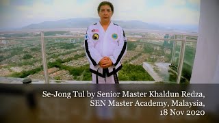 Se-Jong Tul by Senior Master Khaldun Redza